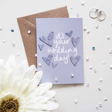 Load image into Gallery viewer, It&#39;s Your Wedding Day Card - Victoria Rose Ball
